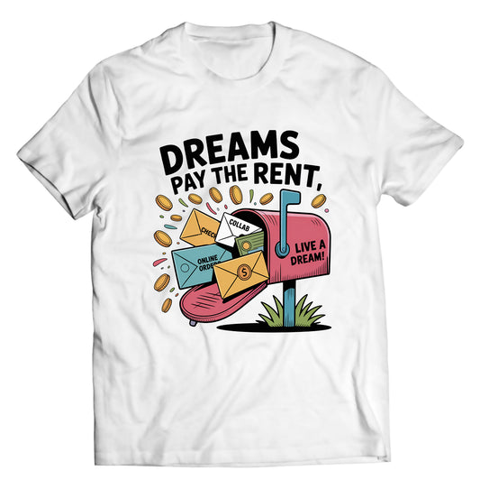 "Dreams Pay the Rent" Tee – White | Live A Dream Apparel | Hustle & Motivation Streetwear